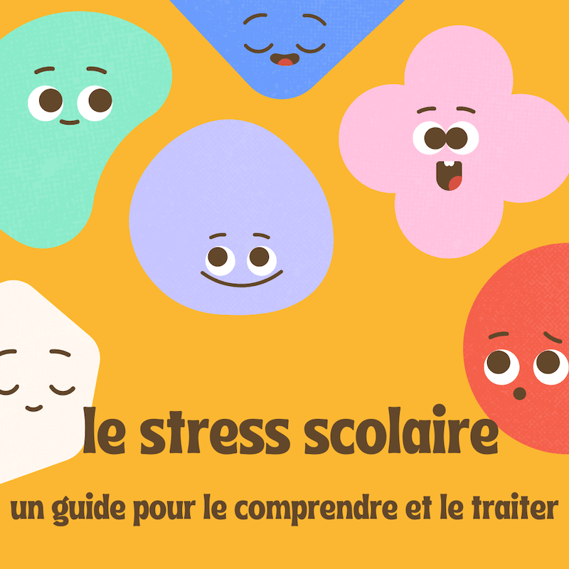 Reconnaître et gérer le stress scolaire